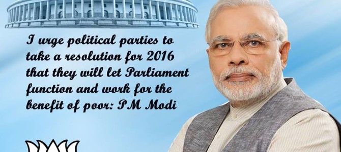 I urge political parties to take a resolution for 2016 that they will let Parliament function and work for the benefit of the poor said PM Narendra Modi in his tweet.